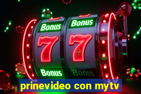 prinevideo con mytv